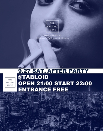 THE FACTORY TOKYO AFTER PARTY
